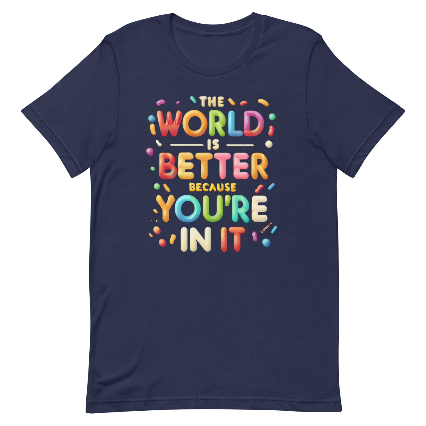 "Better With You" - Unisex t-shirt by DeMorro Designs