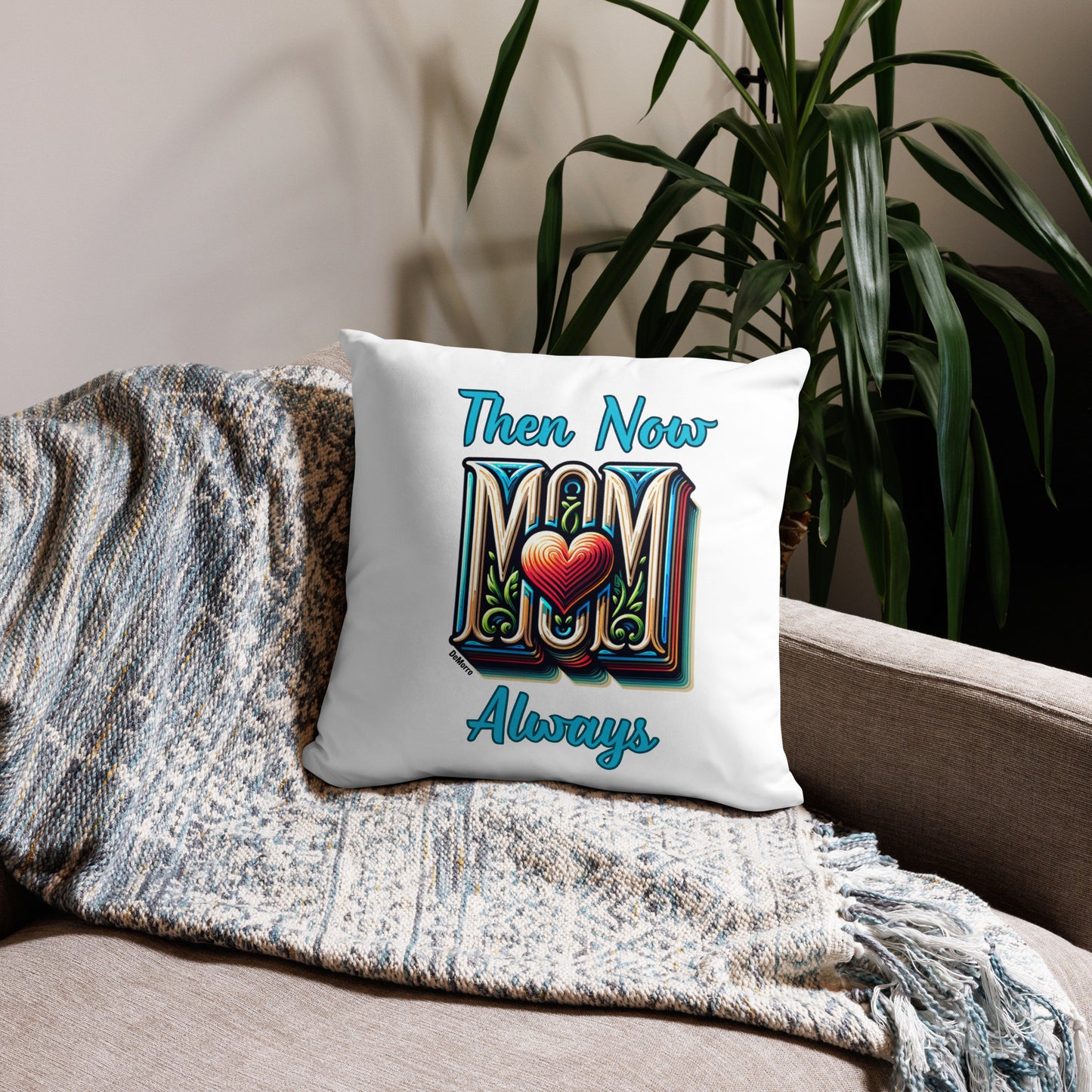 "We Will Always Love Mom" - Basic Pillow 18 x 18 inches by DeMorro Designs