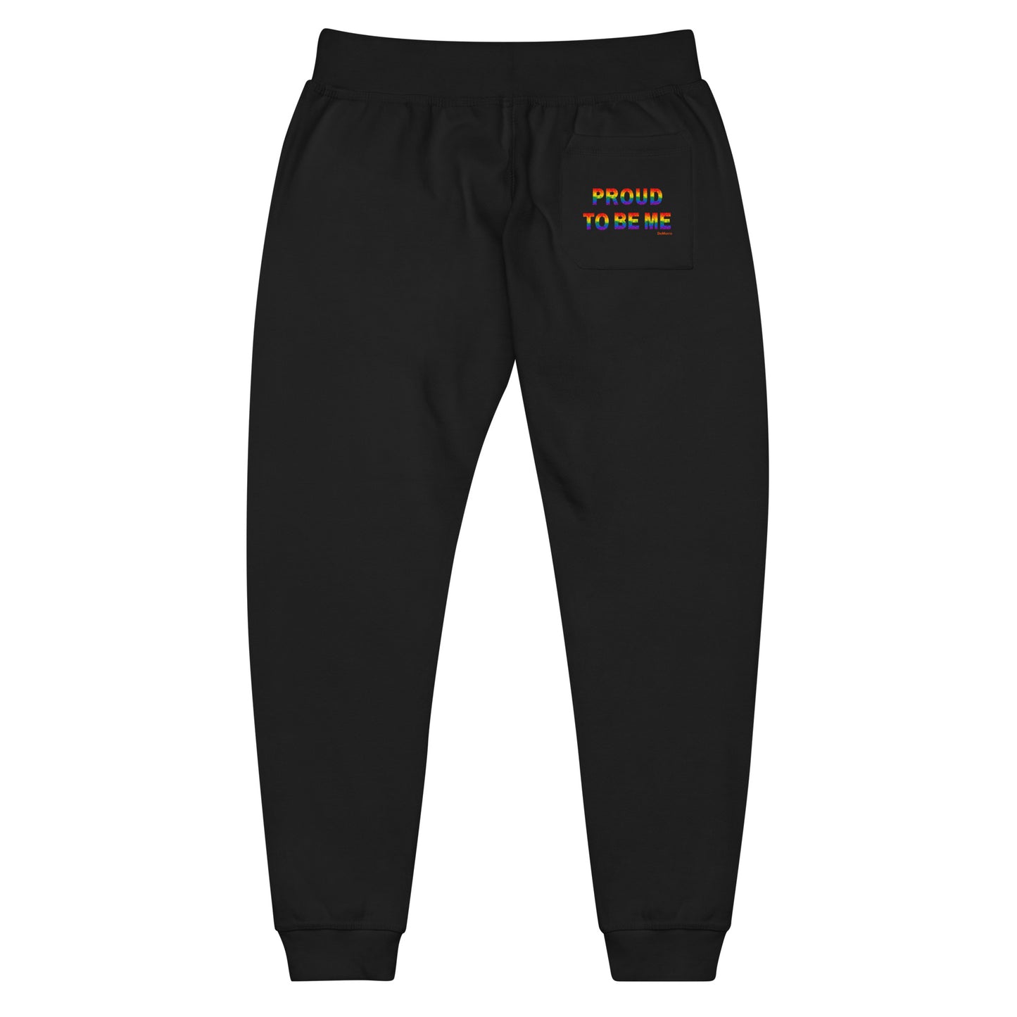 "Proud To Be Me" in Rainbow - Unisex fleece sweatpants by DeMorro Designs