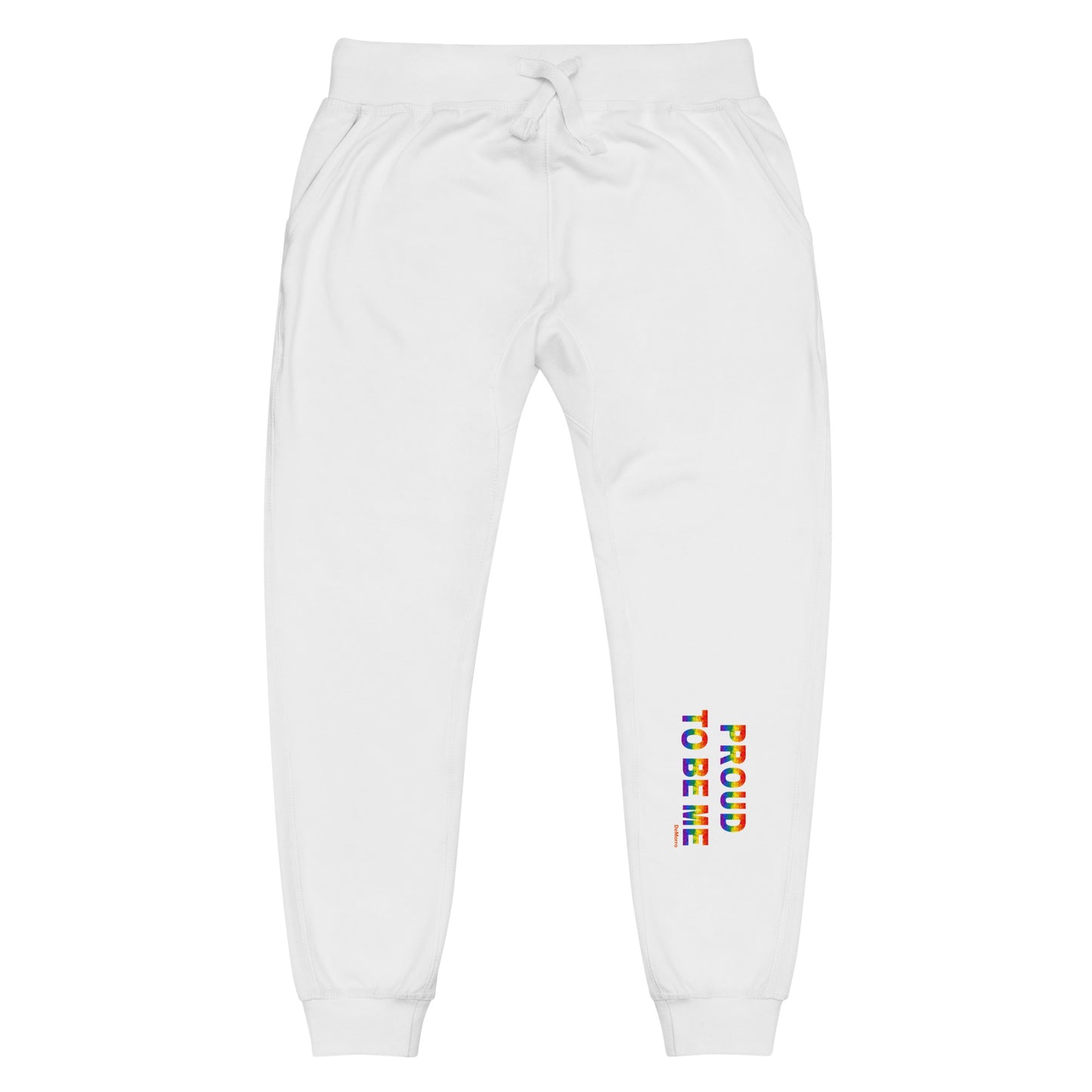 "Proud To Be Me" in Rainbow - Unisex fleece sweatpants by DeMorro Designs