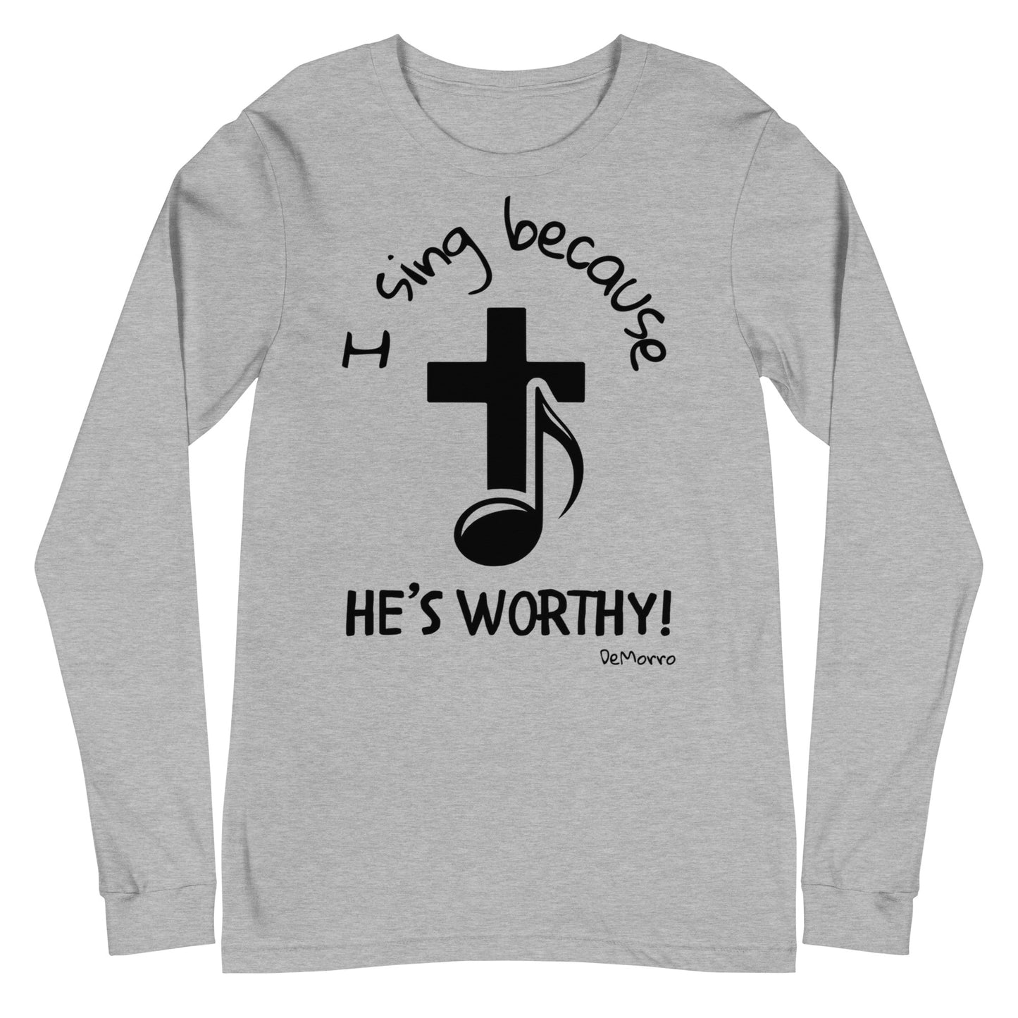 "He's Worthy" Black Print - Unisex Long Sleeve Tee