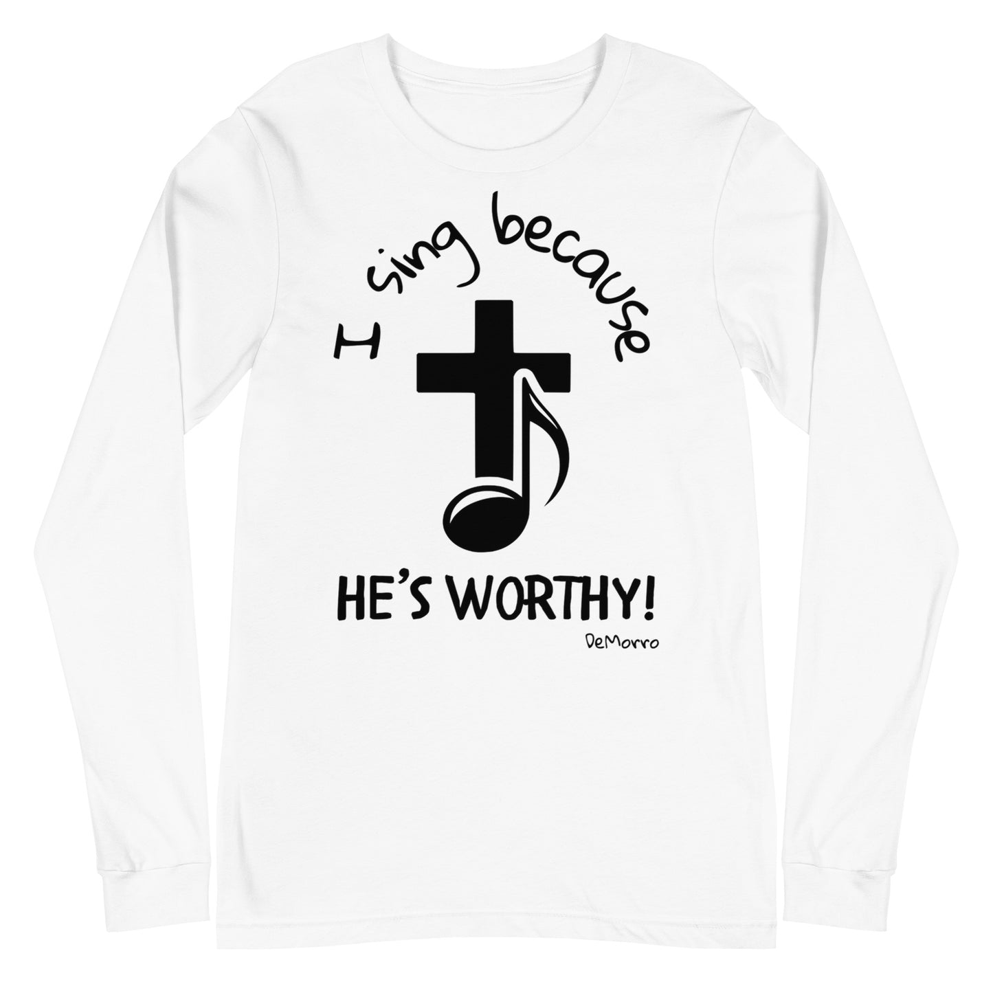 "He's Worthy" Black Print - Unisex Long Sleeve Tee