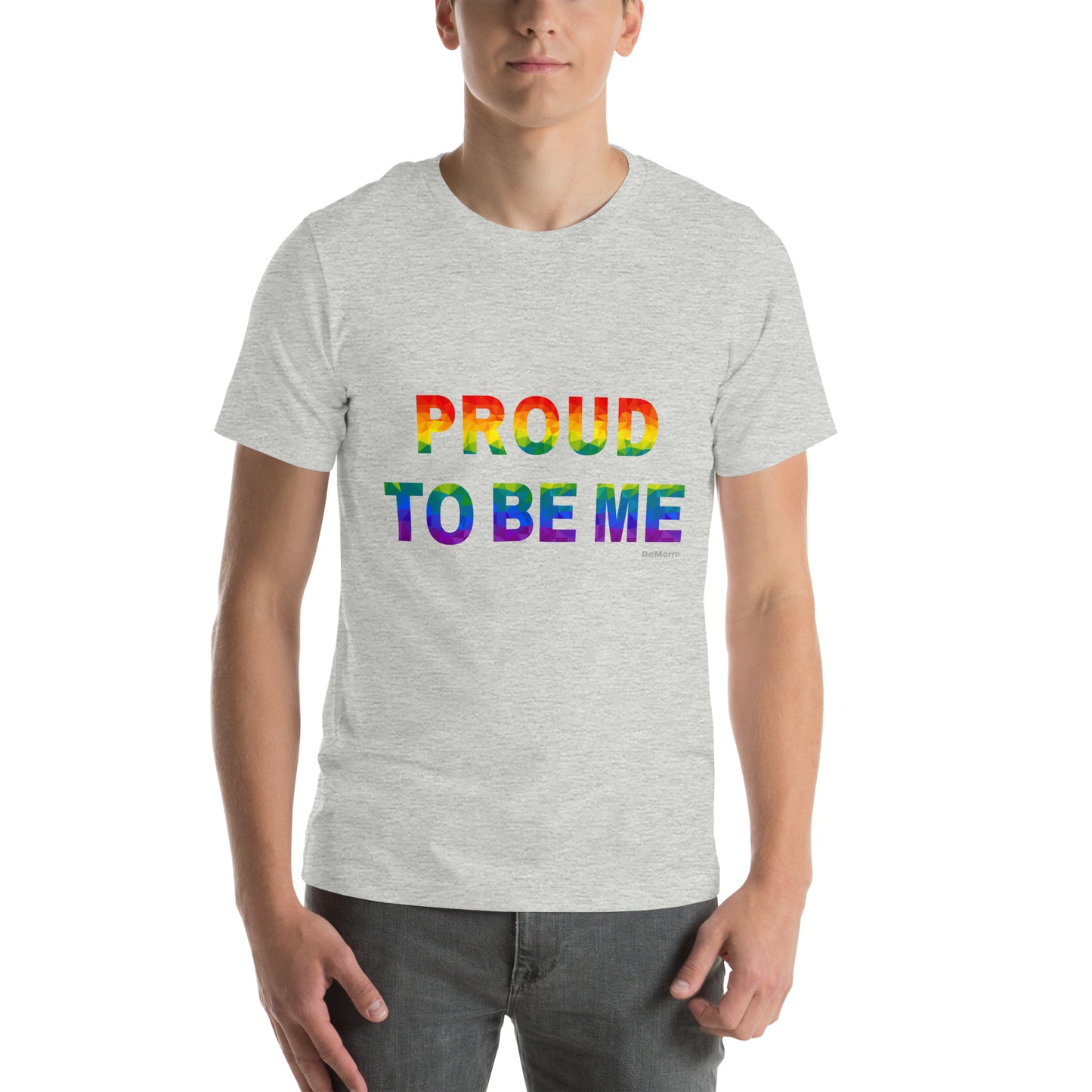 "Proud To Be Me" Rainbow - Unisex t-shirt