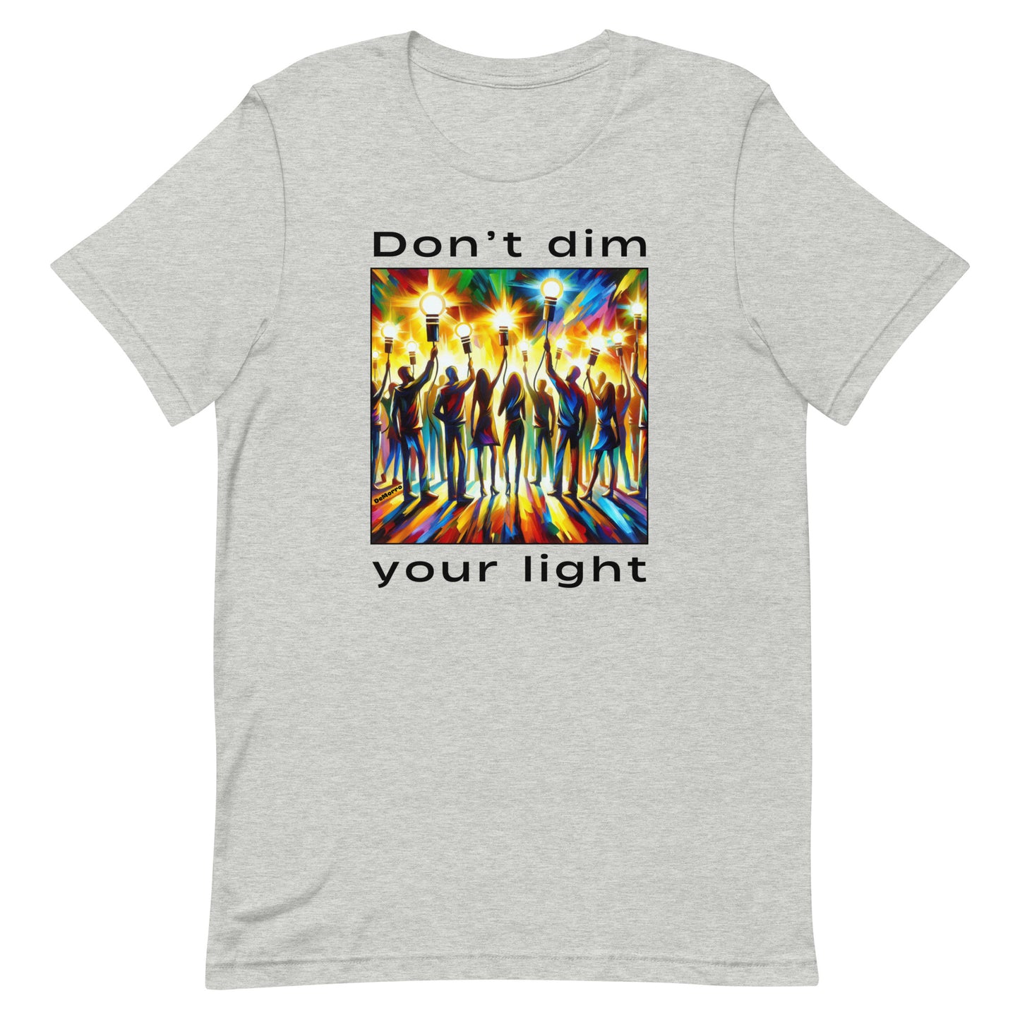 "Don't Dim Your Light" - Unisex t-shirt by DeMorro Designs