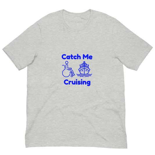 "Catch Me Cruising" - Unisex t-shirt by DeMorro Designs