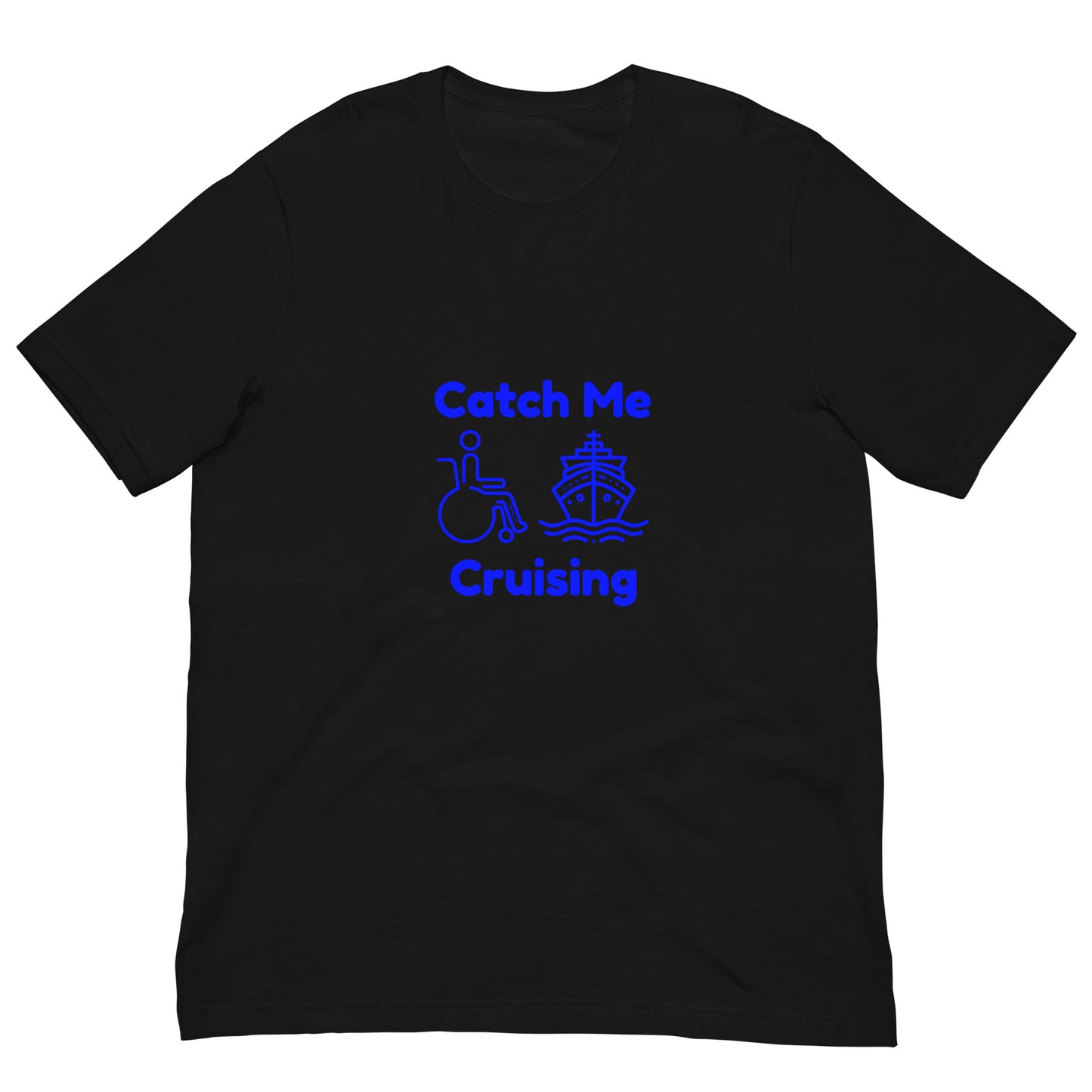 "Catch Me Cruising" - Unisex t-shirt by DeMorro Designs