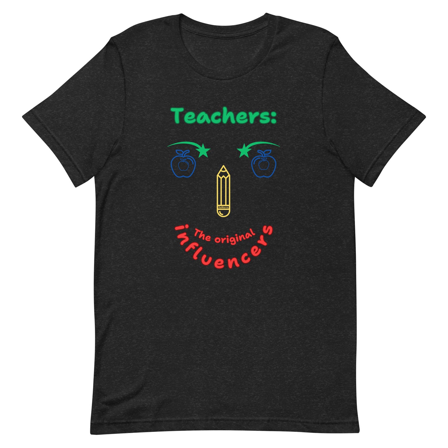 "Teachers" - Unisex t-shirt by DeMorro Designs