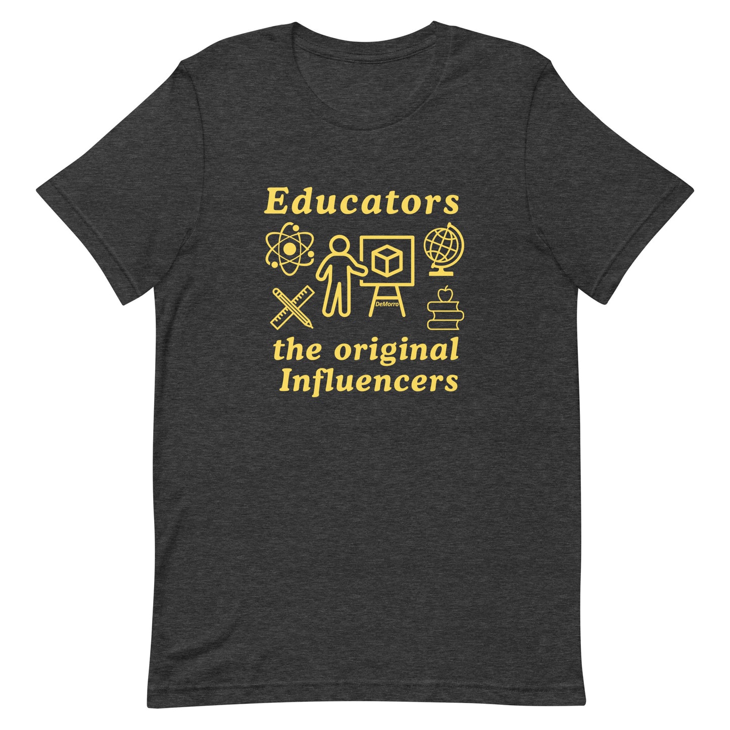 "Educators" - Unisex t-shirt by DeMorro Designs