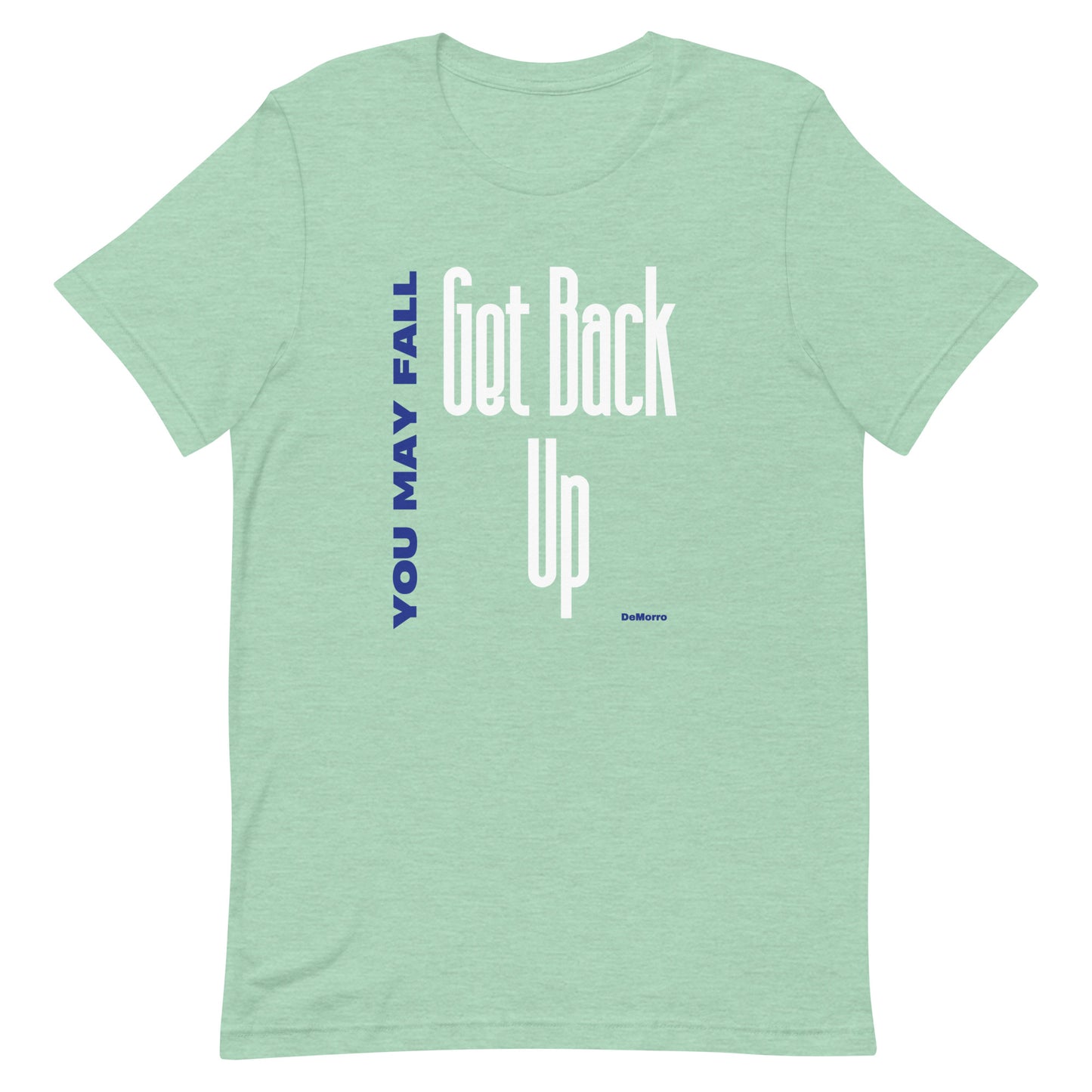 "Get Back Up" White and Blue Print - Unisex t-shirt by DeMorro Designs