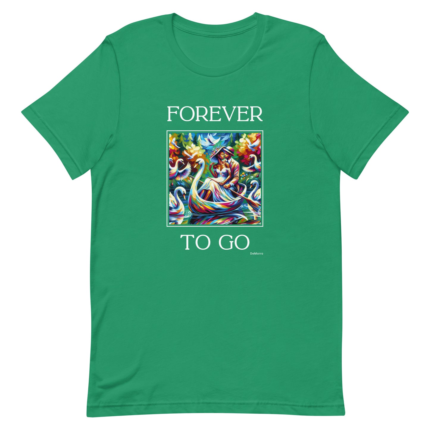 "Forever To Go" Style B - Unisex t-shirt by DeMorro Designs