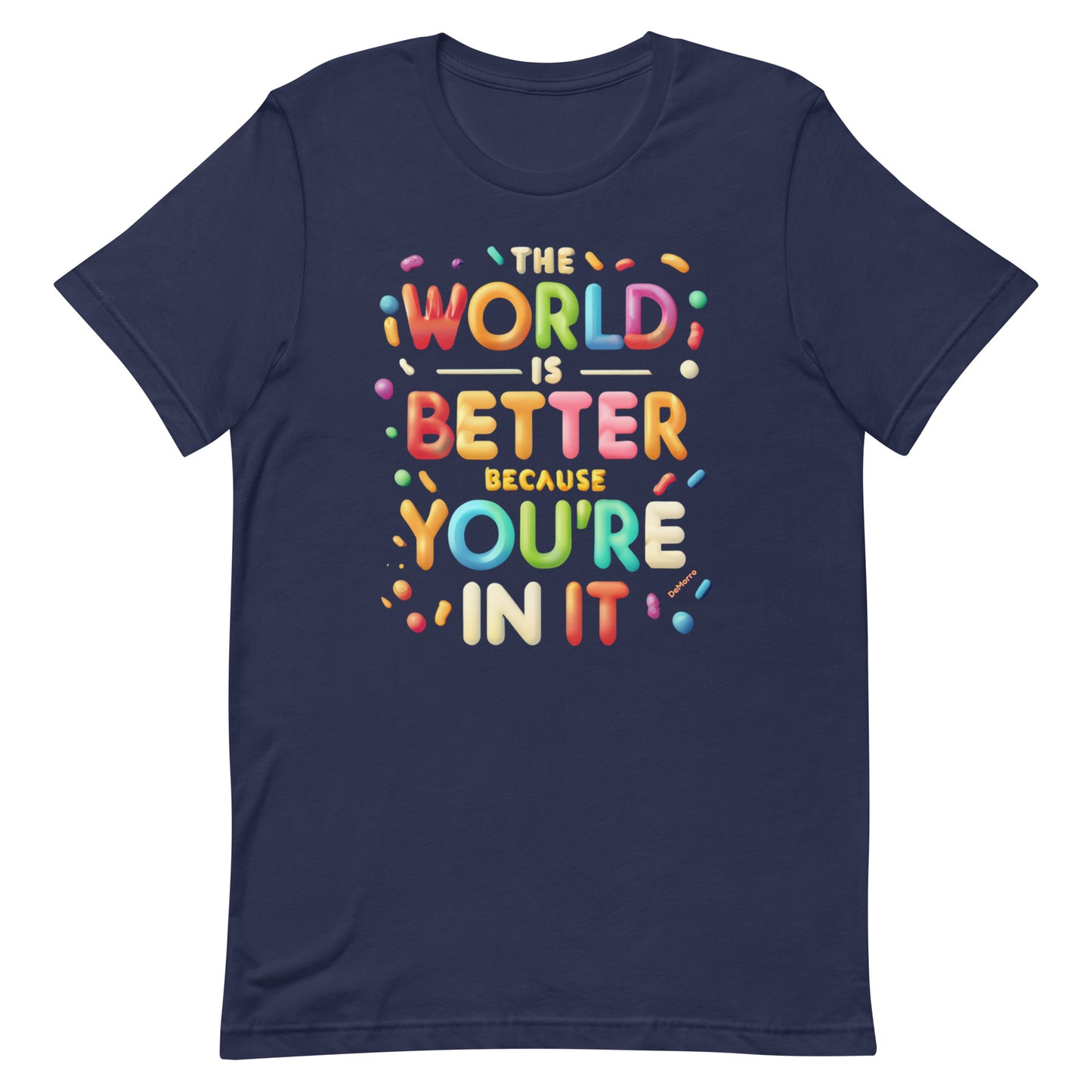 "Better With You" - Unisex t-shirt by DeMorro Designs