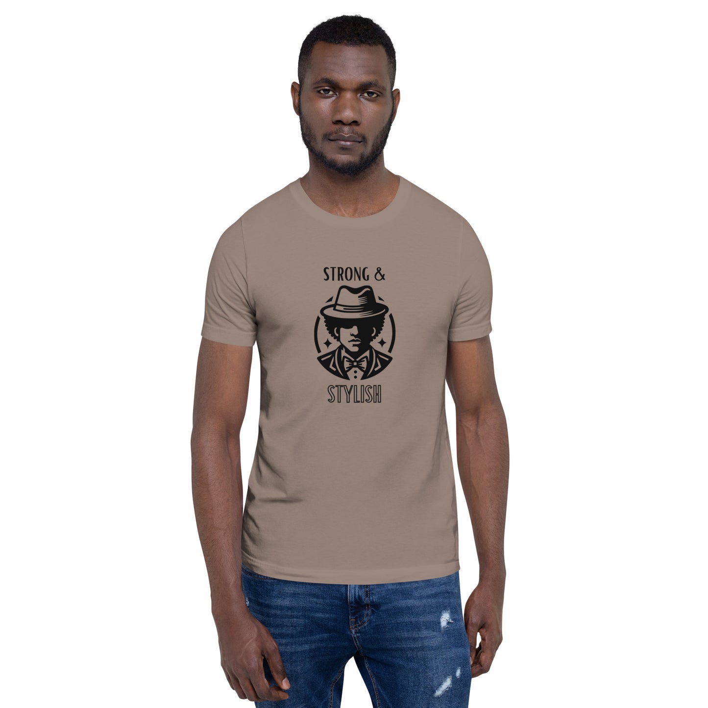 "Strong and Stylish" - Unisex t-shirt