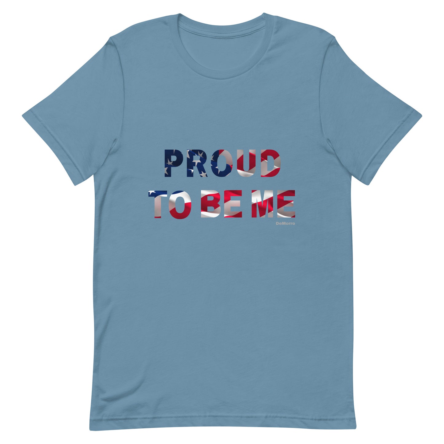 "Proud To Be Me" US Flag - Unisex t-shirt