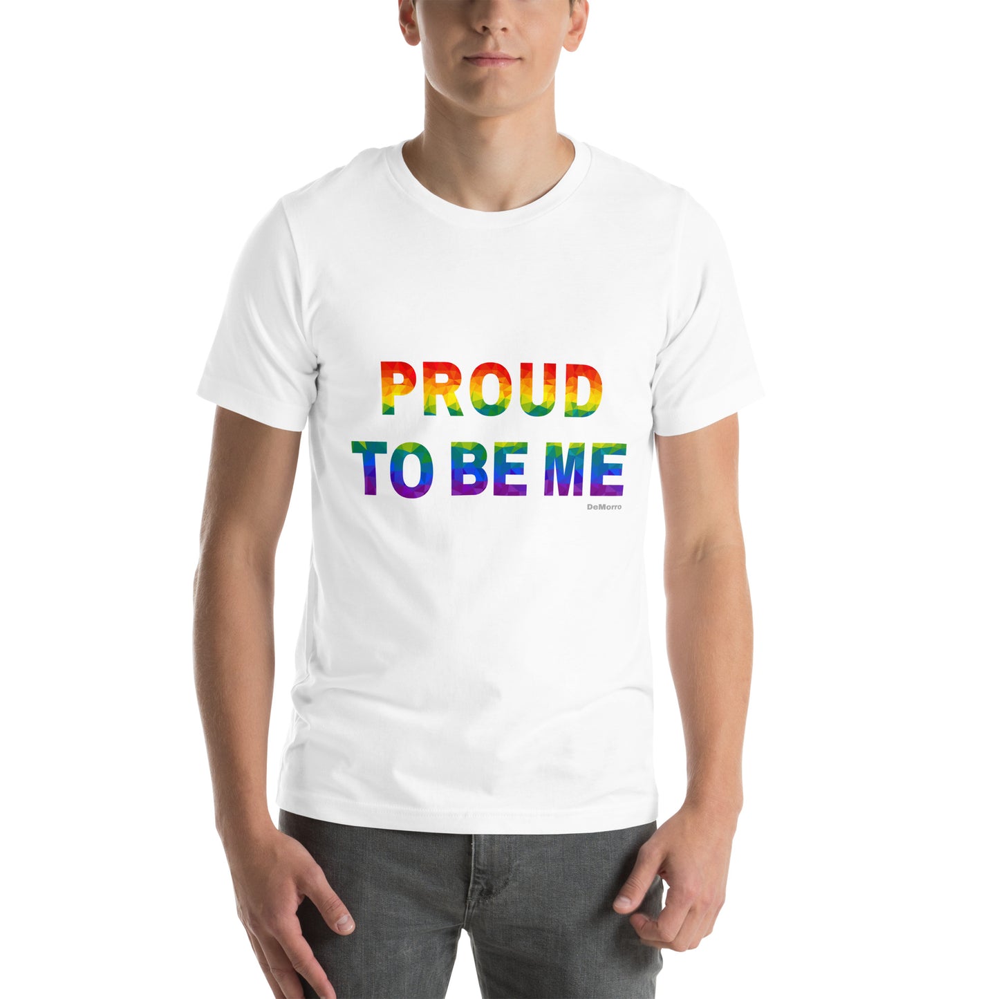 "Proud To Be Me" Rainbow - Unisex t-shirt