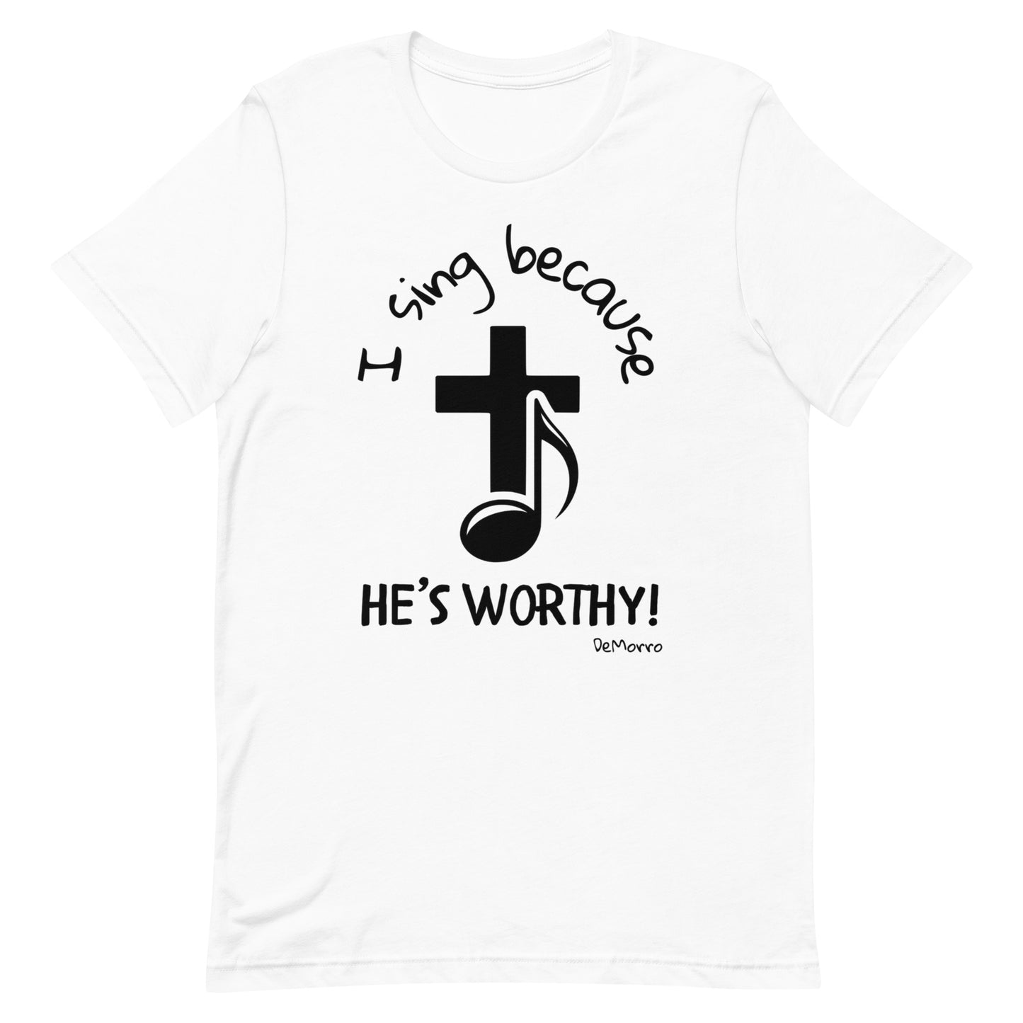 "He's Worthy" Black Print - Unisex t-shirt