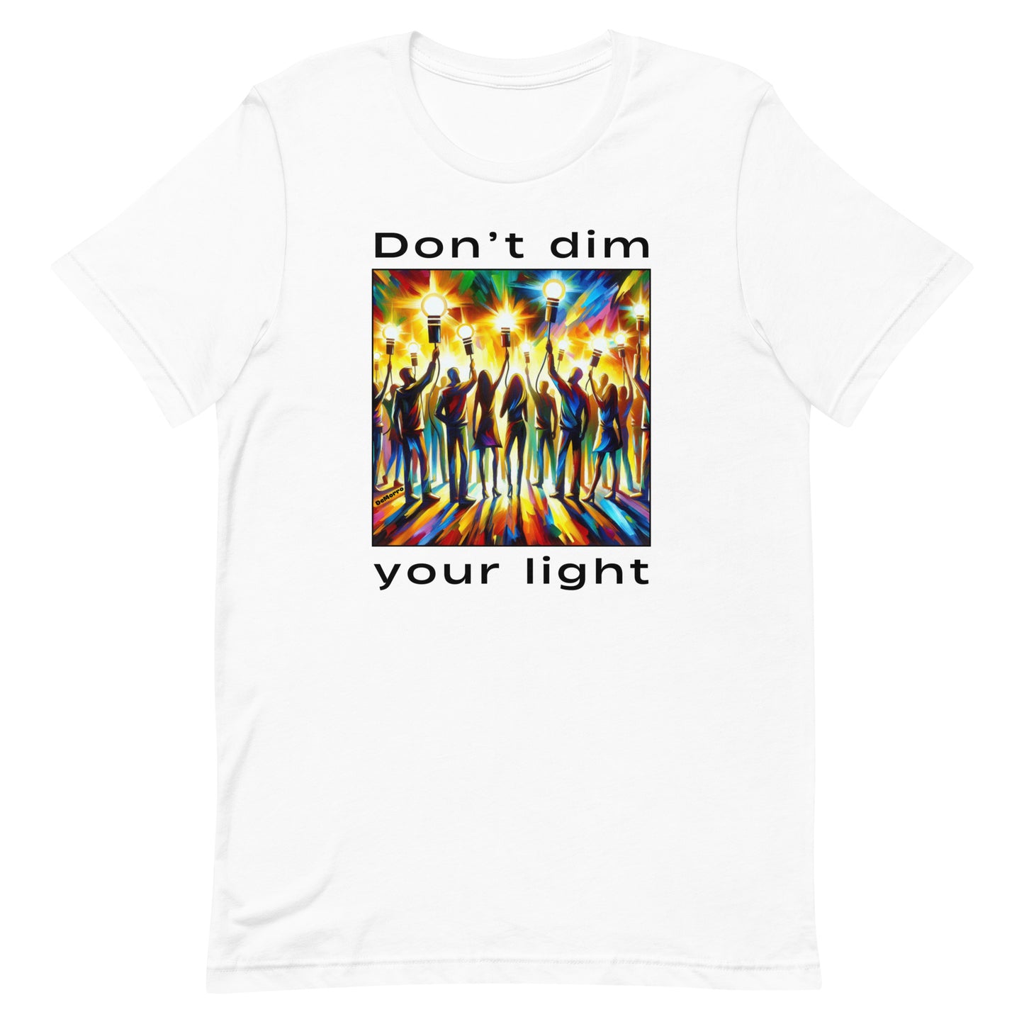 "Don't Dim Your Light" - Unisex t-shirt by DeMorro Designs