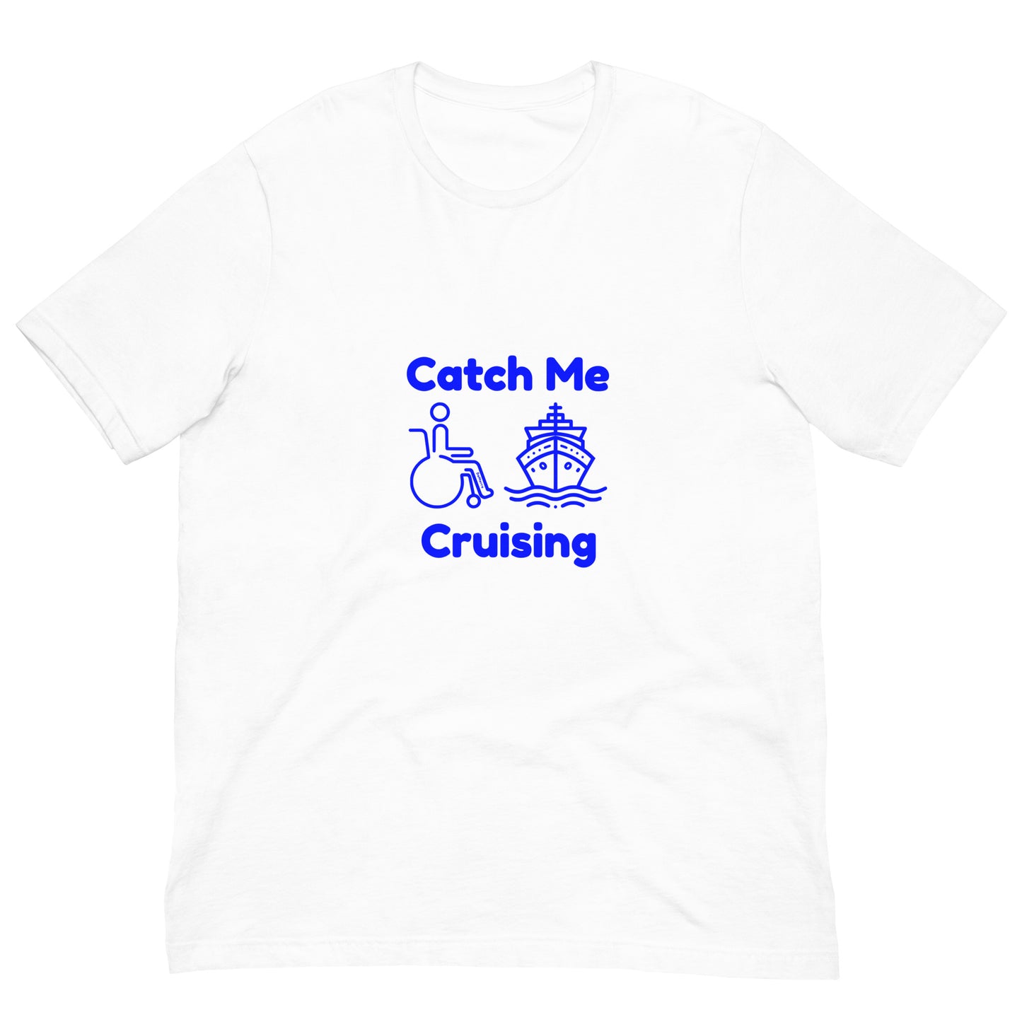 "Catch Me Cruising" - Unisex t-shirt by DeMorro Designs