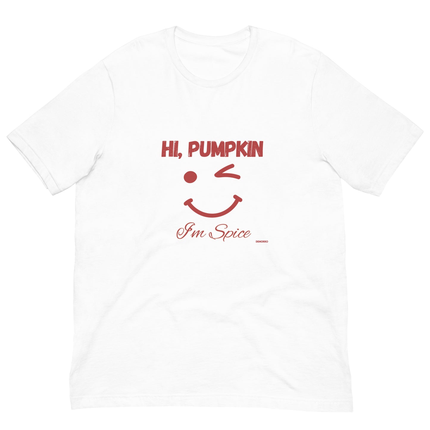 "Hi, Pumpkin" - Unisex t-shirt by DeMorro Designs