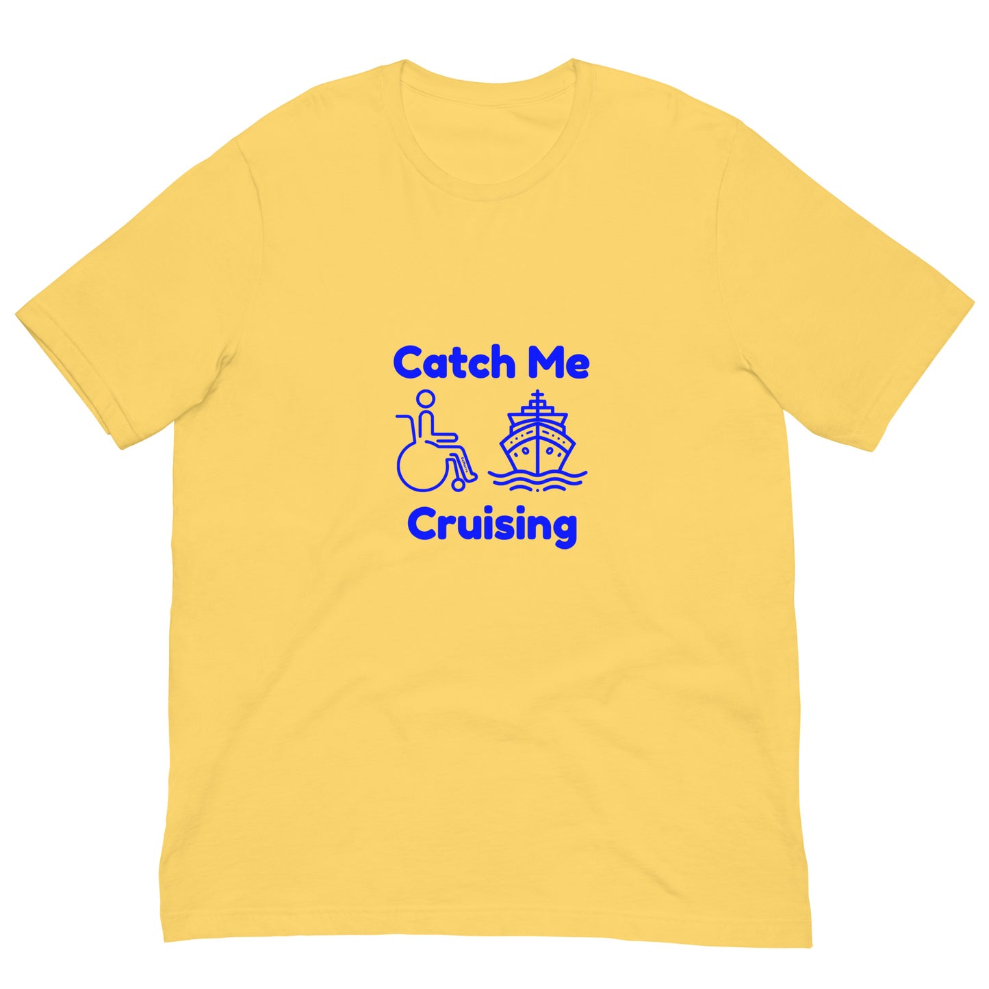 "Catch Me Cruising" - Unisex t-shirt by DeMorro Designs