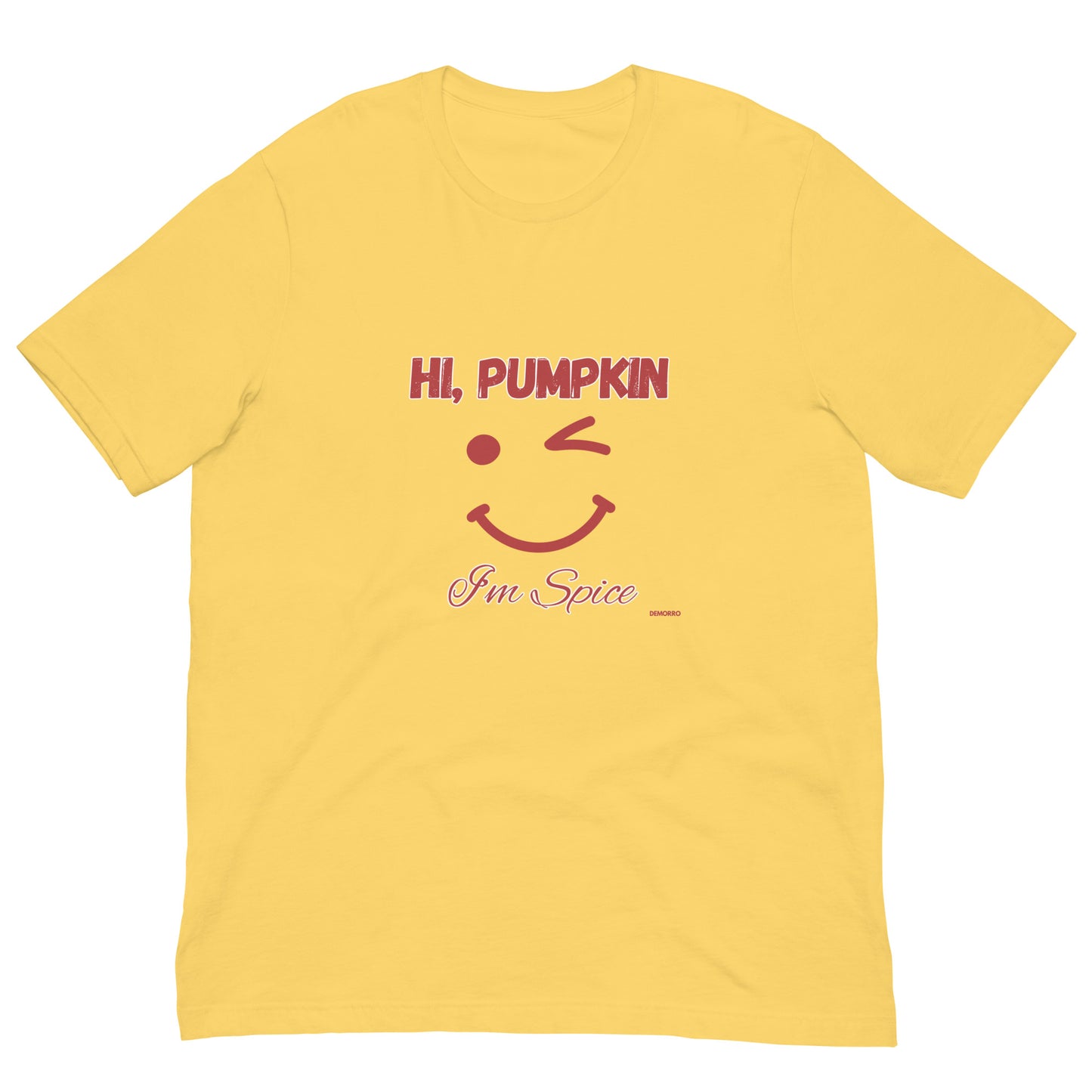 "Hi, Pumpkin" - Unisex t-shirt by DeMorro Designs